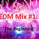 EDM Mix #001: 'The Beginning'