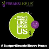 Freaks Like Us #BeatportDecade Electro House