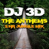 DJ 3D - The Anthems