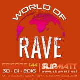 Slipmatt - World Of Rave #144
