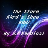 The Storm K4rd's Show #007