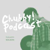 Chubby Podcast