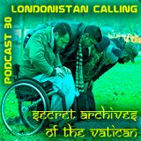 Londonistan Calling - Secret Archives Podcast 30