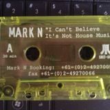 Mark N - I Can't Believe It's Not House Music Side A
