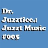Juzzt Music #005