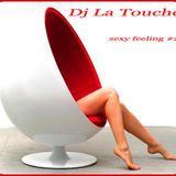dj la touche - sexy feeling #2