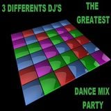 3 Differents DJ's - The Greatest Dance Mix Party (Section Party Mixes)