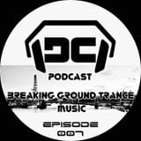 DC Podcast(Breaking Ground Trance Music) with DJ Crish ///007