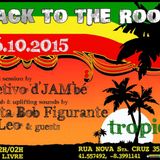 Back To The Roots - 16.10.2015 @ Tropical Bar