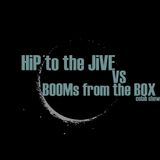 "HIP to the JiVE" VS "BOOMs from the BOX" colab.show | 2-3-2015