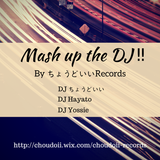 Mash up the DJ‼︎ (Japanese Rock&Electro Pop)