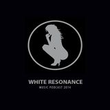 White Resonance Music Podcast 2014