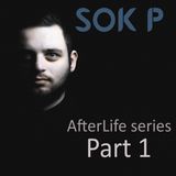 Sok P. AfterLife series PART 1