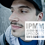 IPaintMyMind Audio Series: Episode 17 - Vin's Da Cuero