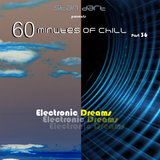 60 Minutes Of Chill, Part 36 (Electronic Dreams)