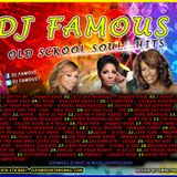 DJ FAMOUS OLDSKOOL SOULS HITS MIXX