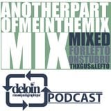 Dj.Deloin //4// Lefto // Another part of me mixed in the mix