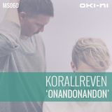 ONANDONANDON by Korallreven