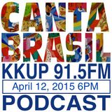 Canta Brasil for April 12 2015 by DJs Maria José and Xuxu