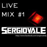 Live Mix #1 - SERGIOVALE @31-08-2012