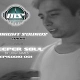 The MidNight Sounds Radio Pres. Deeper Soul Episodio 001 by Luigi James.
