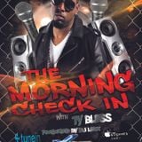 The Morning Check In with Ty Bless 4-1-16
