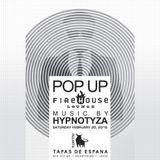 02-20-16 Part 1 - Popup Firehouse w/ DJ Hypnotyza