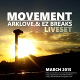 Movement - March 2015 Liveset - Arklove & Ez Breaks