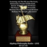 HipHop Philosophy Radio - LIVE - 03-21-16