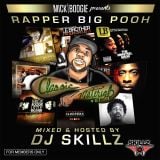 RAPPER BIG POOH X MICK X DJ SKILLZ: "CLASSIC MATERIAL"