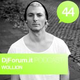 Djforum.it Podcast #44: WOLLION