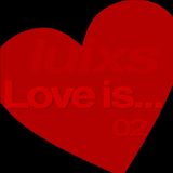 djluixs - Love is... 02