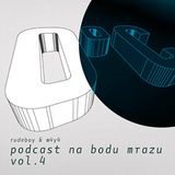 Rudeboy & M4Y4: Podcast na bodu mrazu #04 (10/2011)