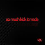 so.much.kick.it.made_mixed-by-the-vArtis