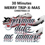 MERRY TRIPXMAS WITH DJ GASMAN DOBZ/MC IMMNSE UK ( DRUM&BASS ) O T T