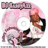 DJ SassyAzz - Sultry Seduction Mixes ~ 3-10-16 Mix Show for TheSessionWorldWide