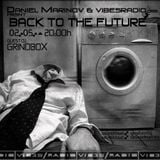 Grindbox - Back To The Future 006 Guest Mix @ Vibes Radio Station 02 May 2011