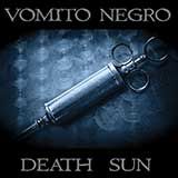 S&SR n°917- VOMITO NEGRO "Death Sun" Top of the week + Intws SUFFOCATING MINDS, MY DISCO JACKET, XMS
