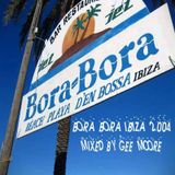 Gee Moore - Bora Bora Ibiza 2004