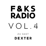 F&KS Radio Vol. 4 // Dexter