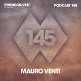 Pornographic Podcast 145 with Mauro Venti
