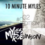 "10 Minute Myles" Mini Mix Series - #001 & #002 | @DJMYLESROBINSON