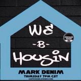WE B HOUSIN w/ Mark Denim 8-28-14 special guests 4Jackz ... chicago house fm