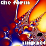 The Form mixed by Impact