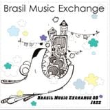 Brasil Music Exchange 09 - Jazz