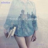eclectic - Solution in Deep #9