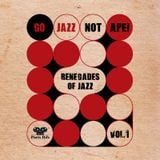 Go Jazz Not Ape! Vol.1