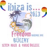 FREEDOM-ORIGINAL MIX - BÜLENT FEAT SEVEN IBIZA & CRAIG DALZELL
