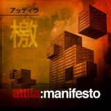Attila: Manifesto