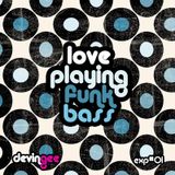 Love Playing Funk Bass